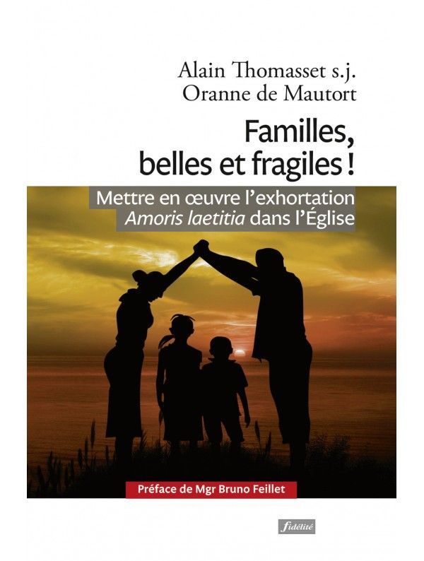 Familles, belles et fragiles!