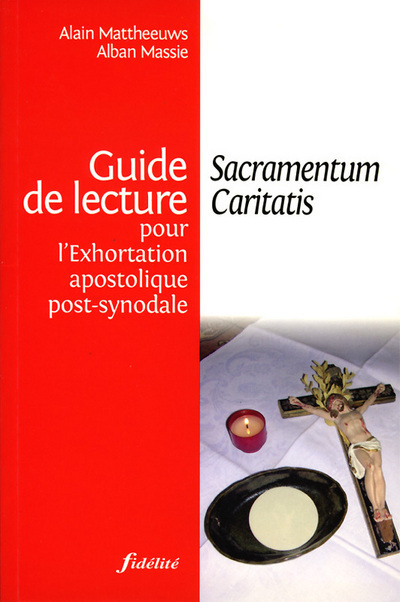 Guide de lecture pour l' Exhortation apostolique post-synodale Sacramentum Caritatis
