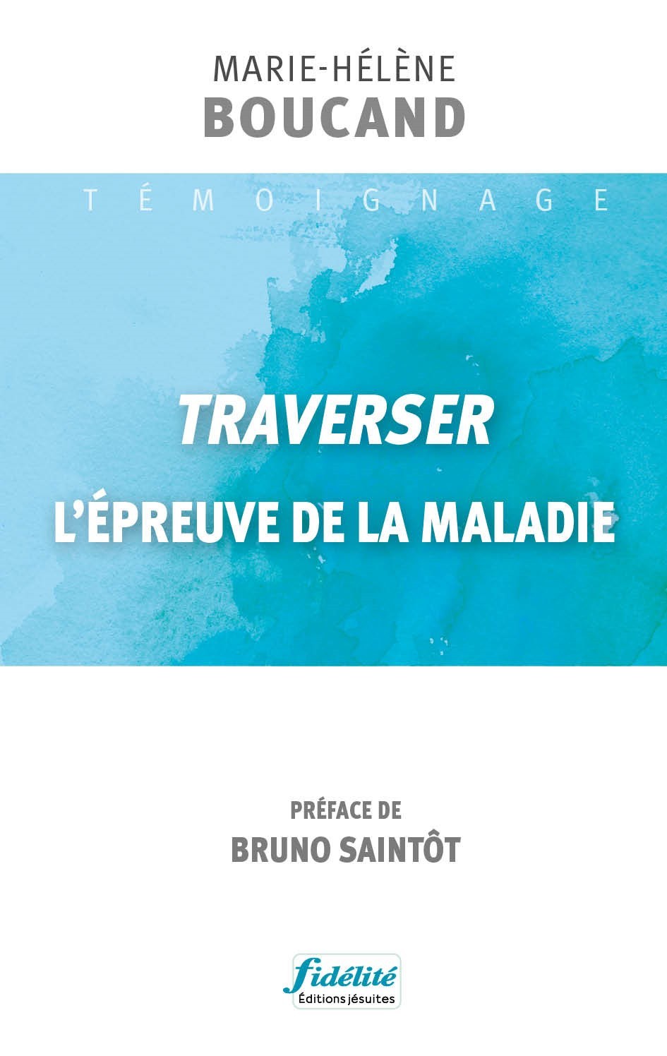 Traverser l'épreuve de la maladie