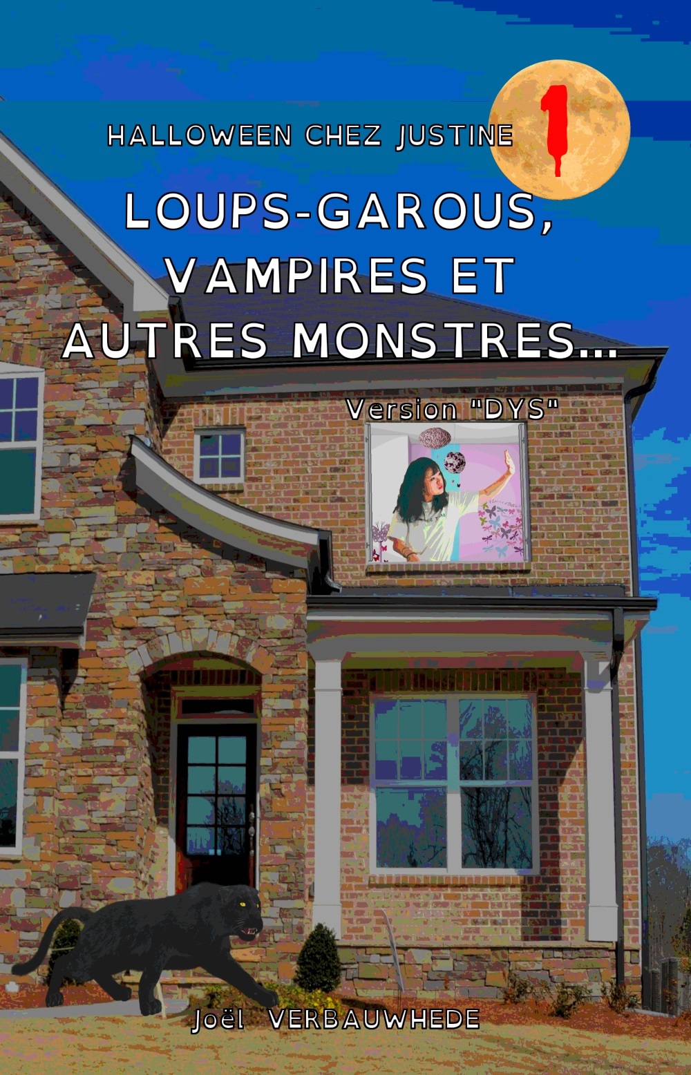 LOUPS-GAROUS, VAMPIRES ET AUTRES MONSTRES... - VERSION "DYS"