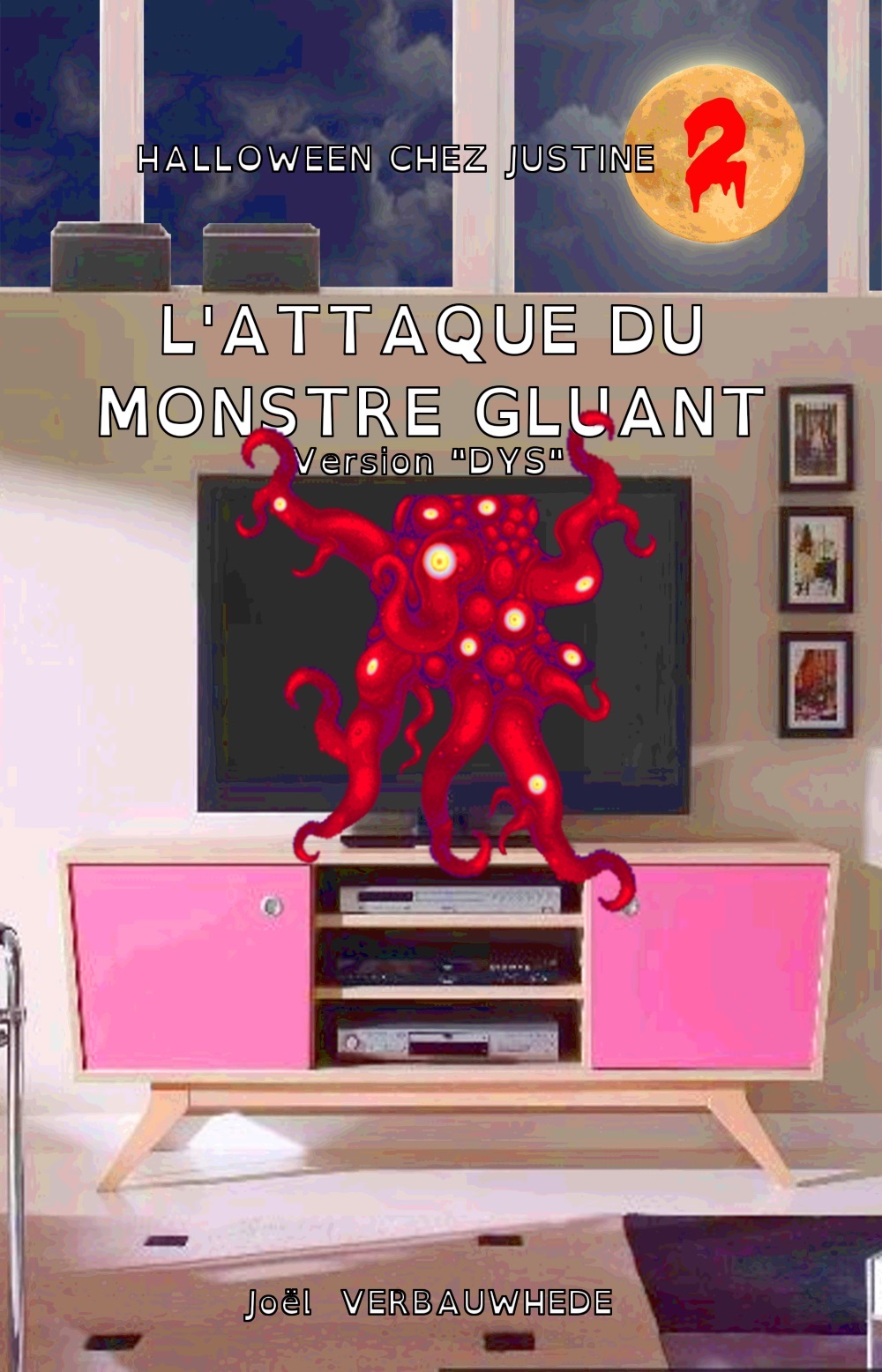 L'ATTAQUE DU MONSTRE GLUANT - VERSION "DYS"