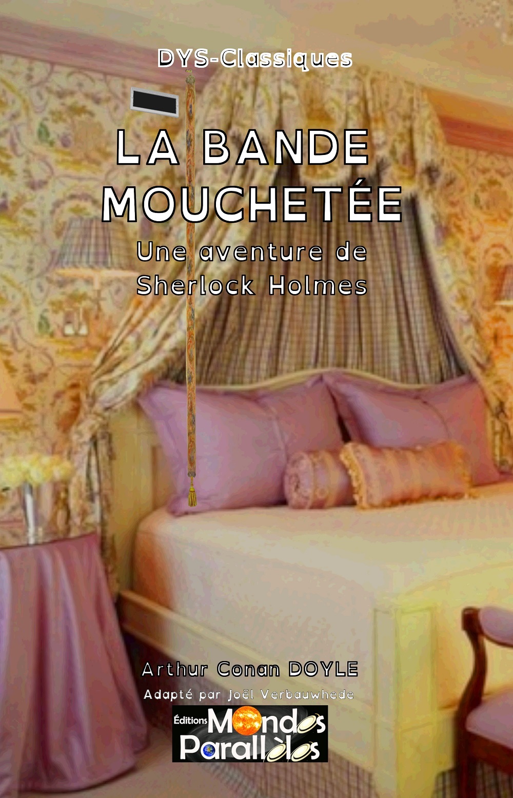 LA BANDE MOUCHETEE - VERSION "DYS"