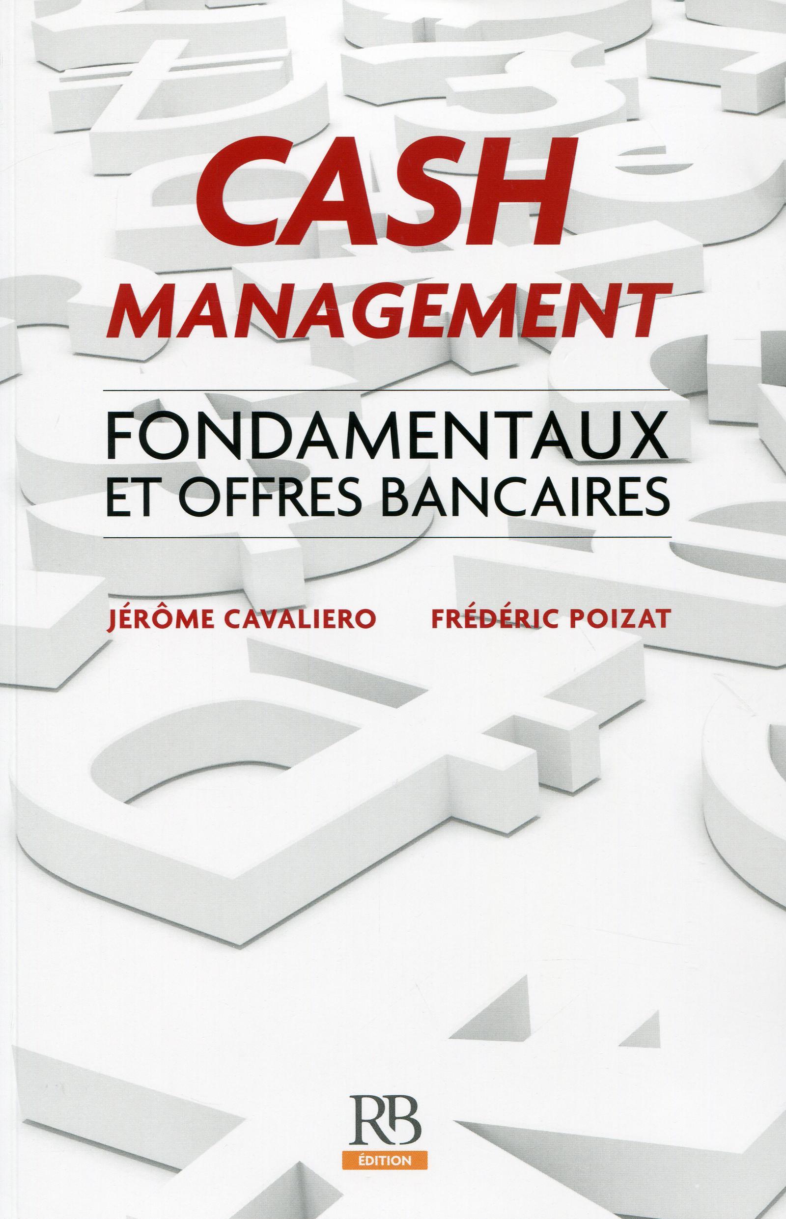 CASH MANAGEMENT  FONDAMENTAUX ET OFFRES BANCAIRES