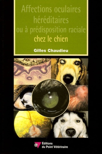 Affections oculaires héréditaires ou à prédisposition raciale chez le chien