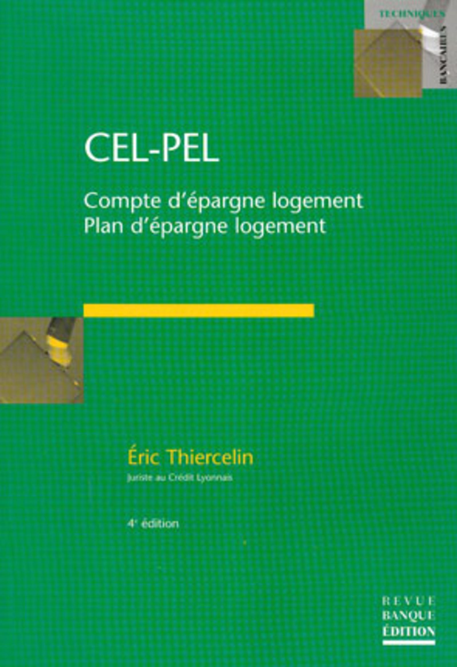 CEL-PEL.COMPTES D'EPARGNE LOGEMENT-PLAN D'EPARGNE LOGEMENT