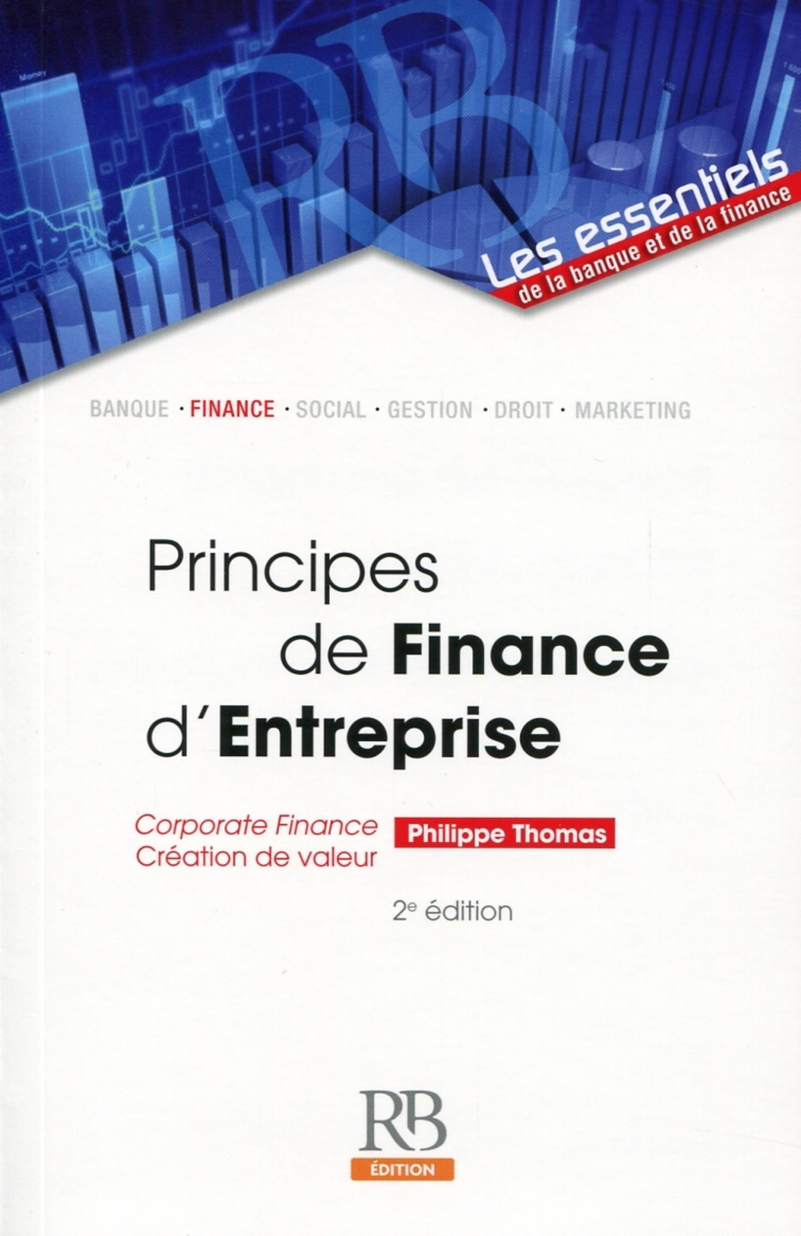 PRINCIPES DE FINANCE D'ENTREPRISE. CORPORATE FINANCE. CREATION DE VALEUR