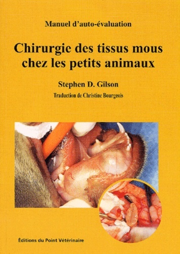 MANUEL D AUTO EVALUATION CHIRURGIE DES TISSUSMOUS CHEZ LES PETITS ANIMAUX