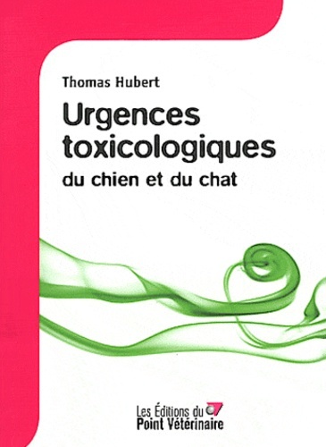 Urgences toxicologiques du chien et du chat