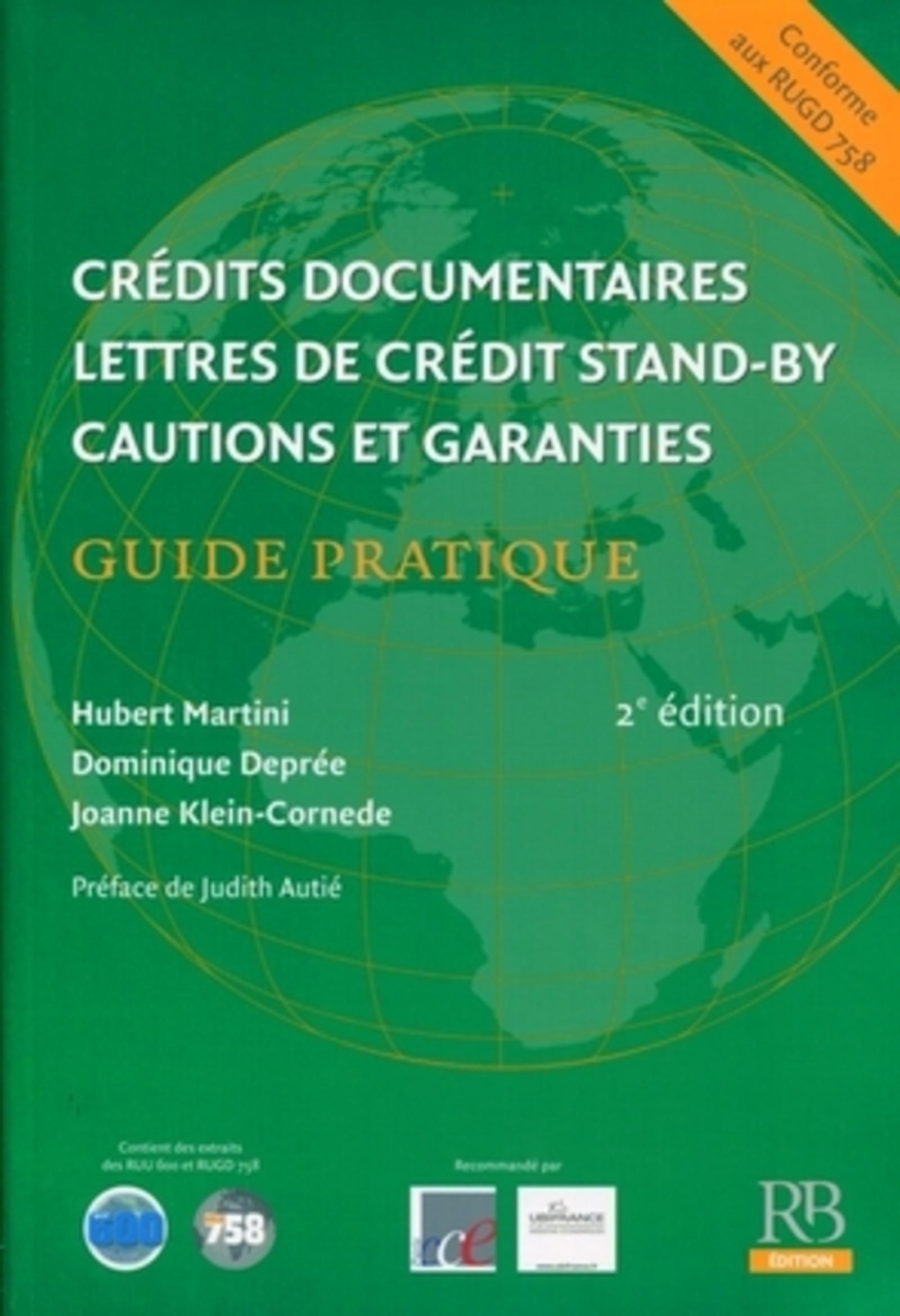CREDITS DOCUMENTAIRES. LETTRES DE CREDIT STAND-BY. CAUTIONS ET GARANTIES. GUIDE