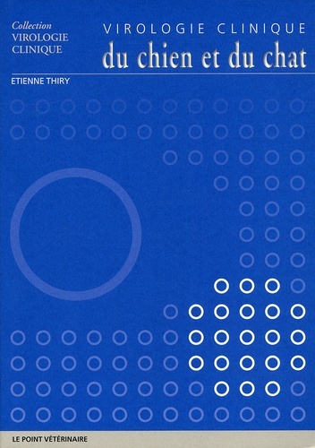 Virologie clinique du chien et du chat