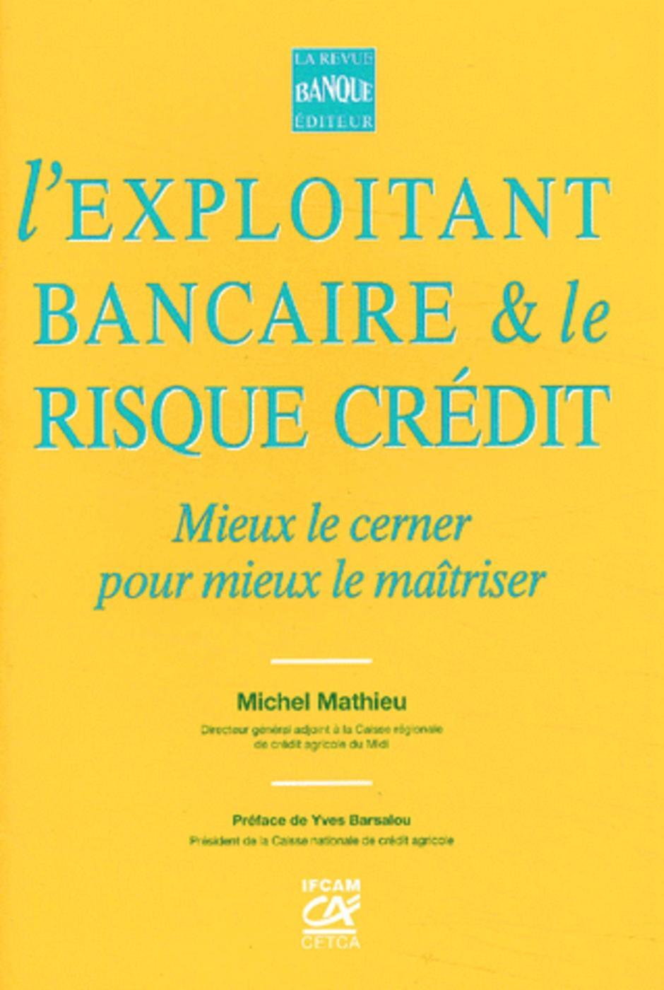 Exploitant bancaire et risque crédit