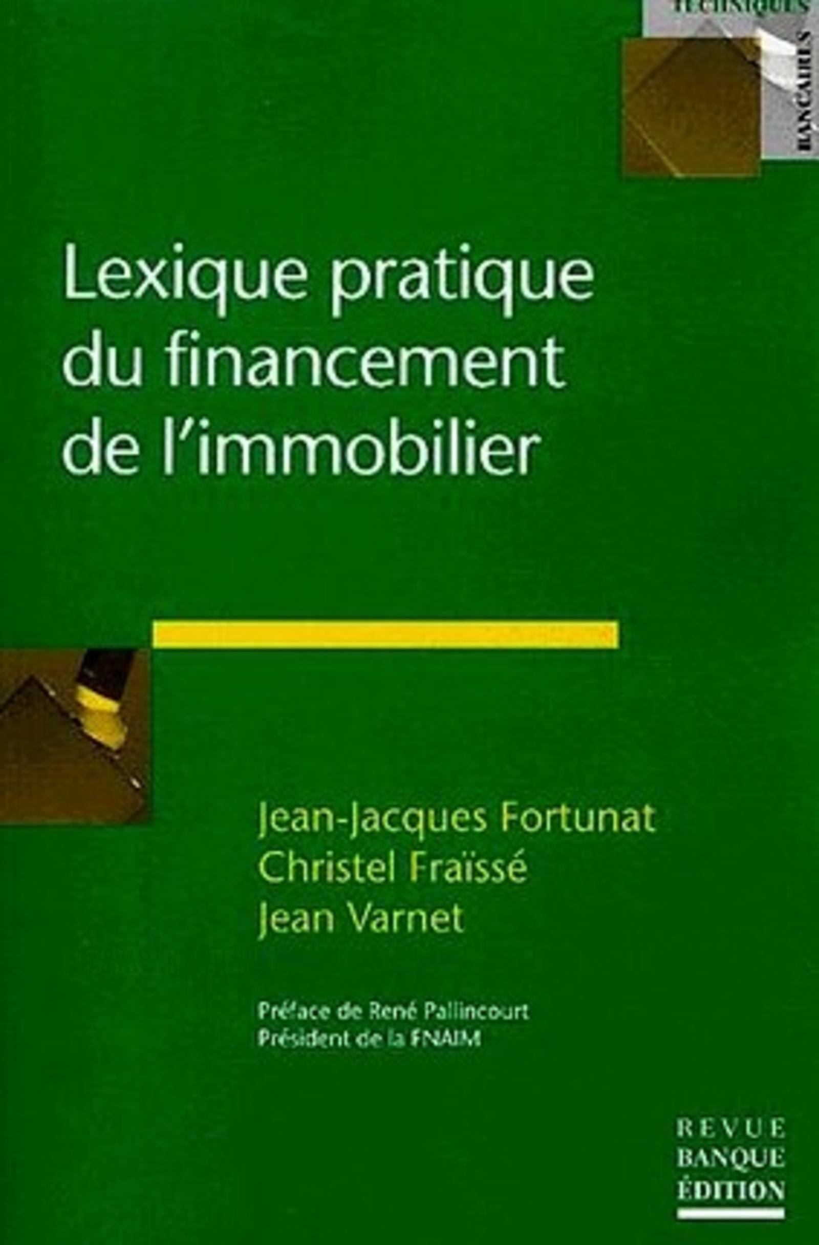 LEXIQUE PRATIQUE DU FINANCEMENT DE L'IMMOBILIER
