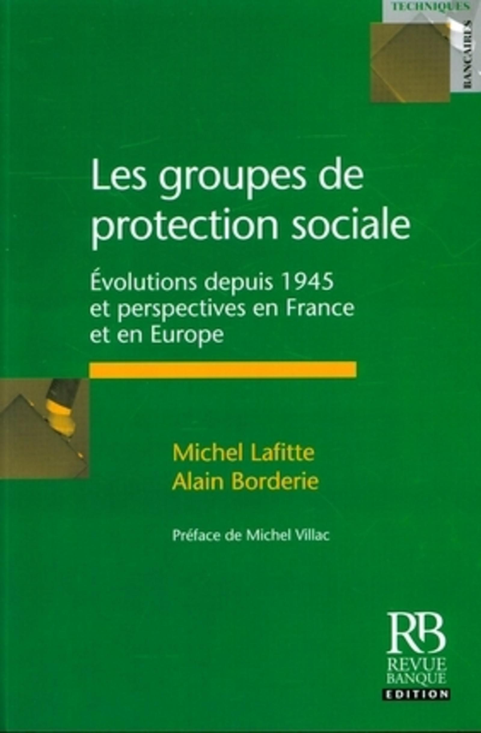 LES GROUPES DE PROTECTION SOCIALE (GPS). EVOLUTIONS DEPUIS 1945 ET PERSPECTIVES