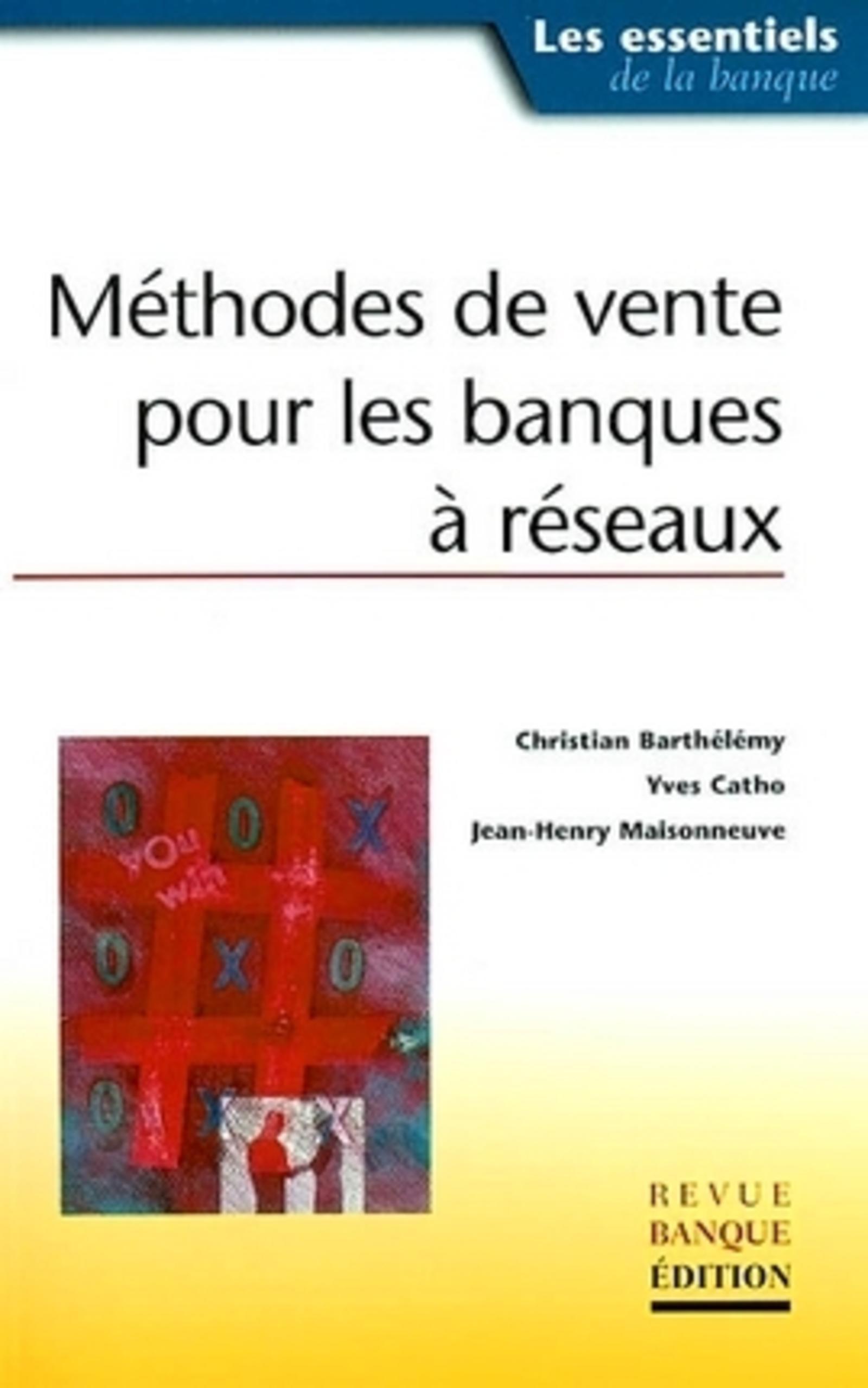 METHODES DE VENTE POUR LES BANQUES A RESEAUX
