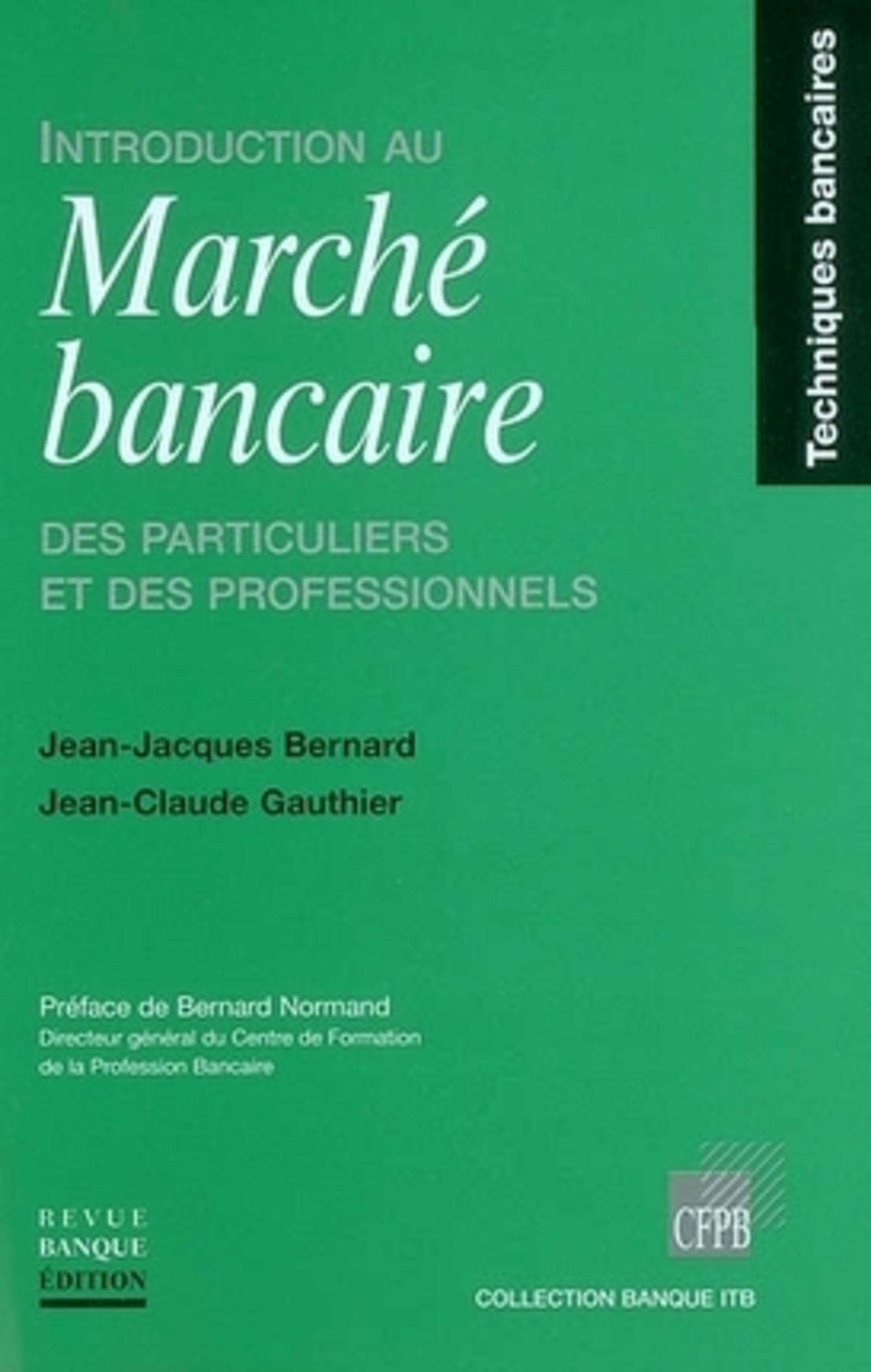 INTRODUCTION AU MARCHE BANCAIRE DES PARTICULIERS ET DES PROFESSIONNELS