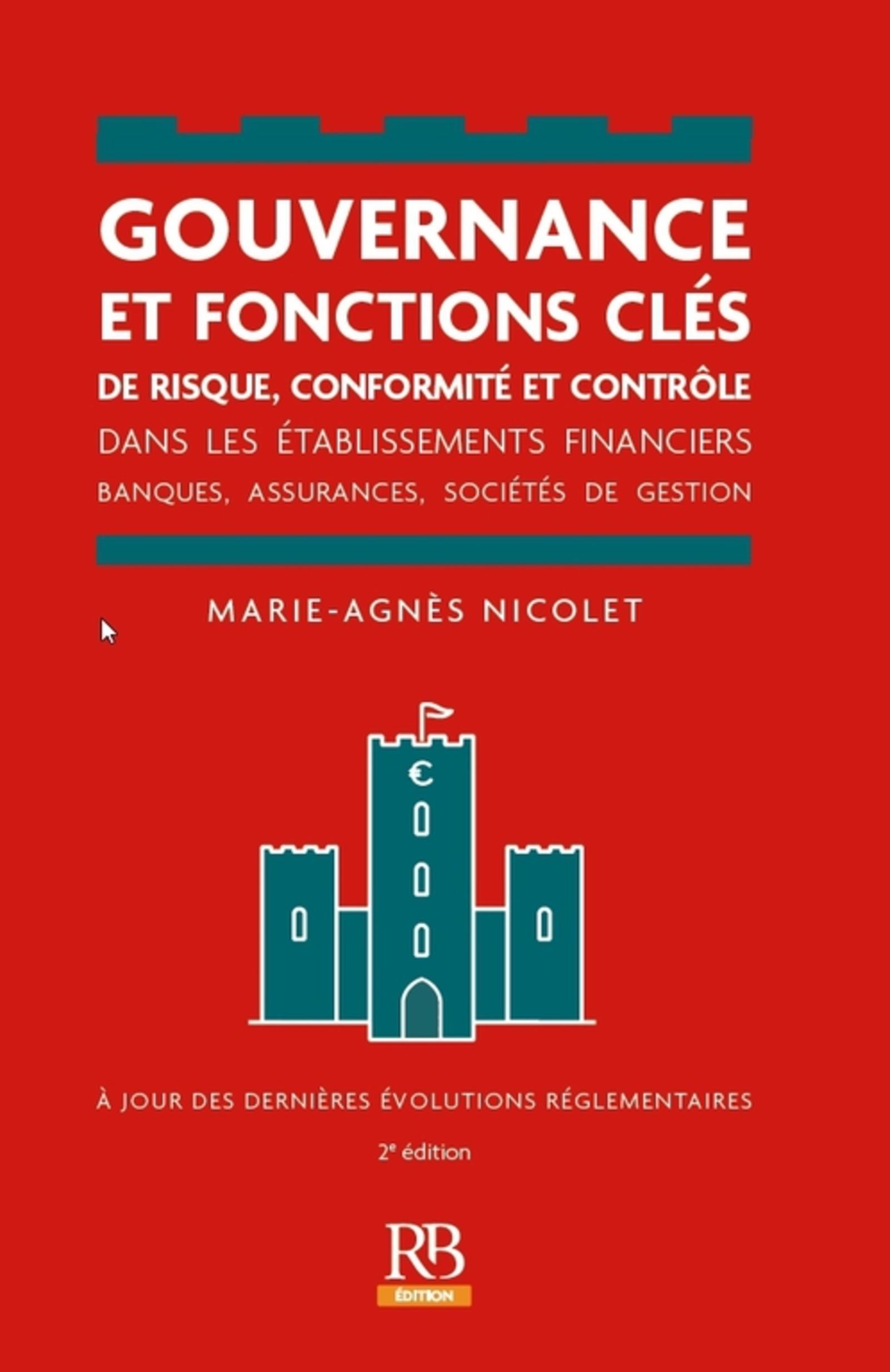 GOUVERNANCE ET FONCTIONS CLES DE RISQUE CONFORMITE ET CONTROLE DANS LES ETABLISS