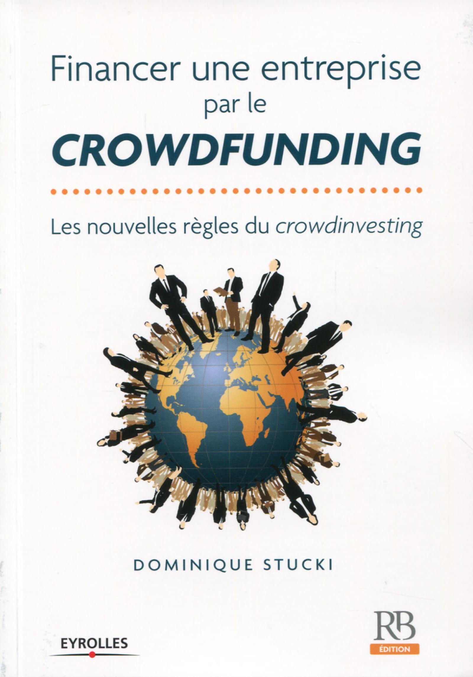 FINANCER UNE ENTREPRISE PAR LE CROWDFUNDING LES NOUVELLES REGLES DU CROWDINVESTI