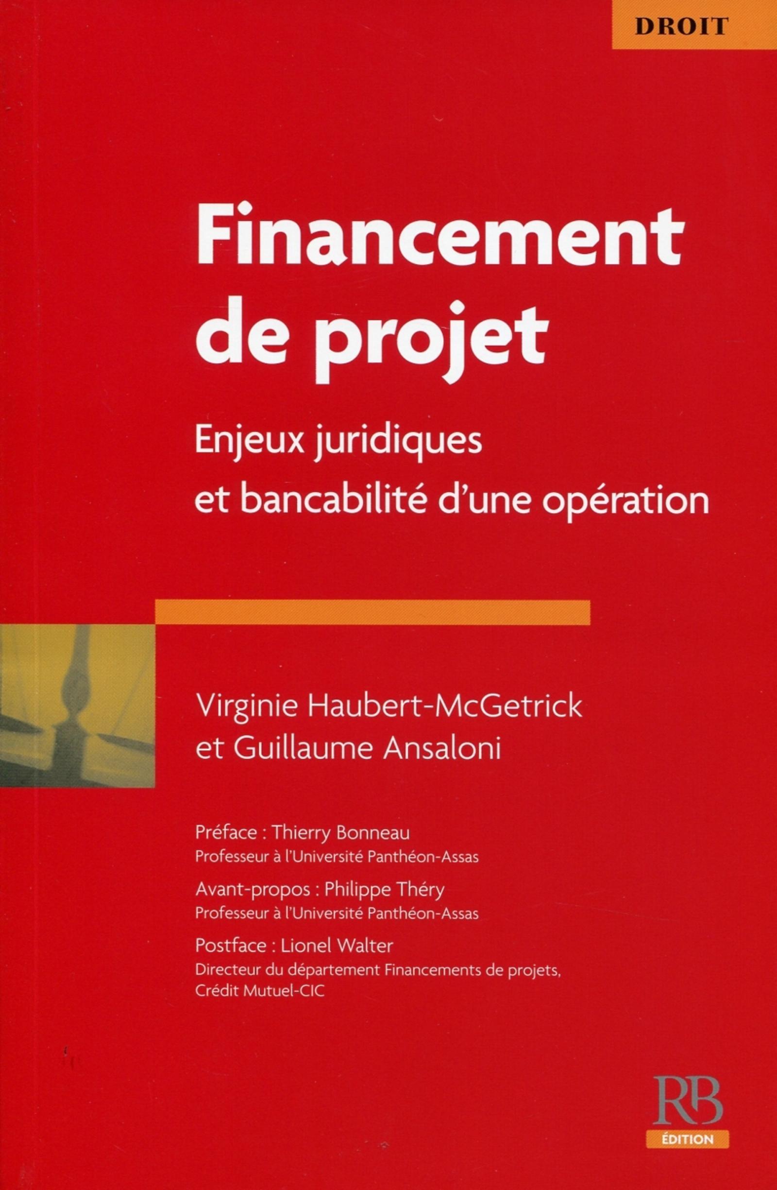 FINANCEMENT DE PROJET. ENJEUX JURIDIQUES ET BANCABILITE D'UNE OPERATION