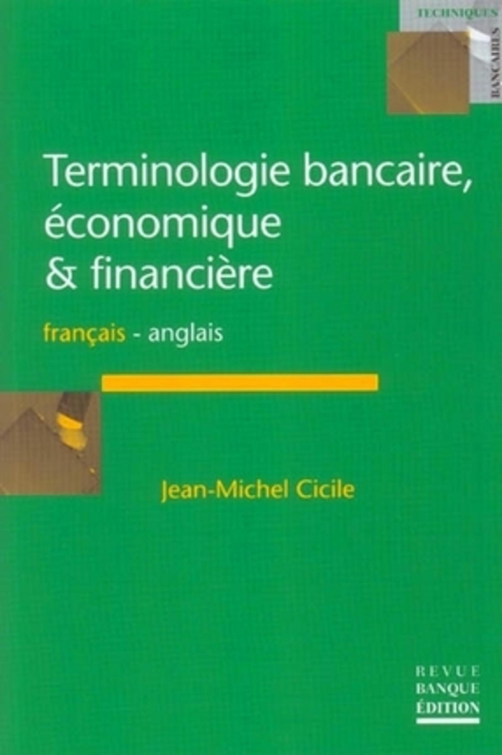 TERMINOLOGIE BANCAIRE, ECONOMIQUE ET FINANCIERE - FRANCAIS/ANGLAIS