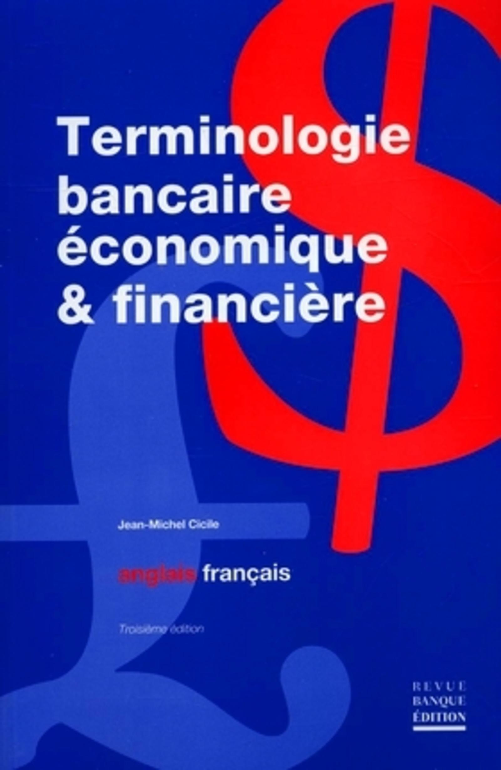 TERMINOLOGIE BANCAIRE, ECONOMIQUE ET FINANCIERE ANGLAIS-FRANCAIS