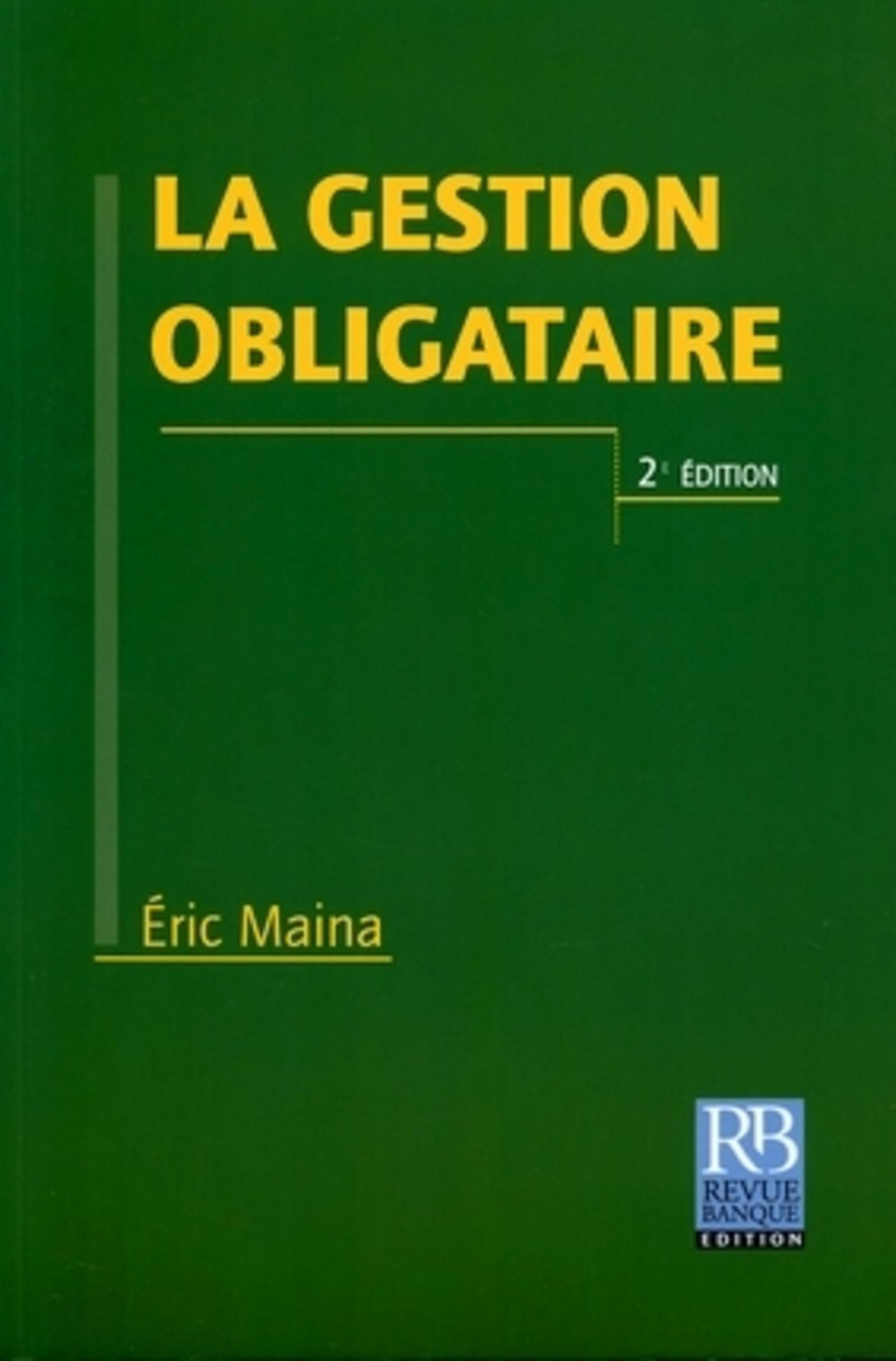LA GESTION OBLIGATAIRE. 2E EDITION 2006