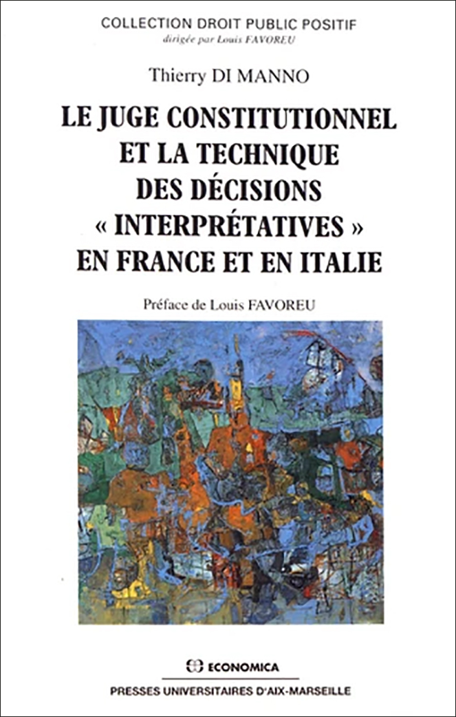 Le juge constitutionnel et la technique des décisions "interprétatives" en France et en Italie