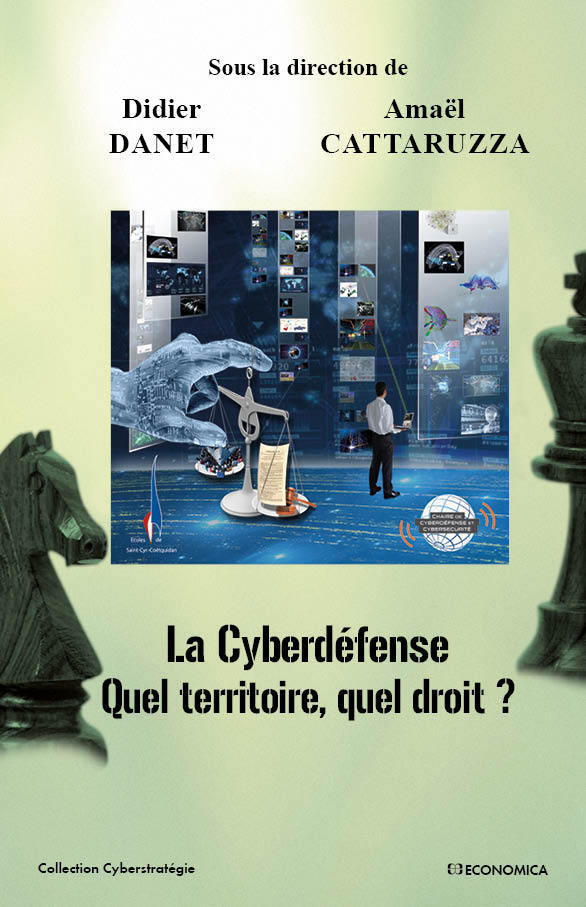 CYBERDEFENSE : QUEL TERRITOIRE, QUEL DROIT ?