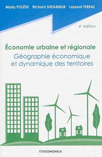ECONOMIE URBAINE ET REGIONALE, 4E ED.