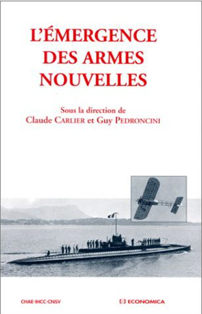 L'EMERGENCE DES ARMES NOUVELLES 1914-1918