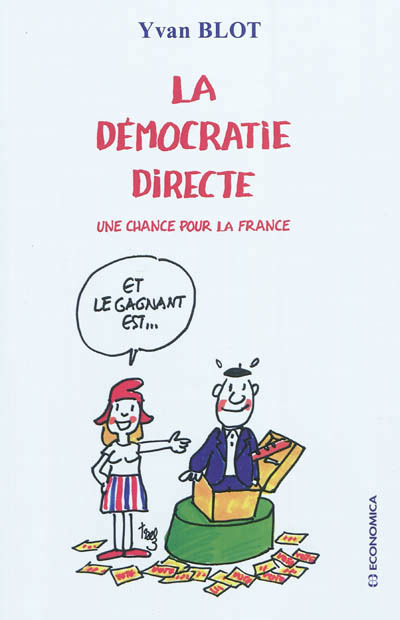 DEMOCRATIE DIRECTE - UNE CHANCE POUR LA FRANCE