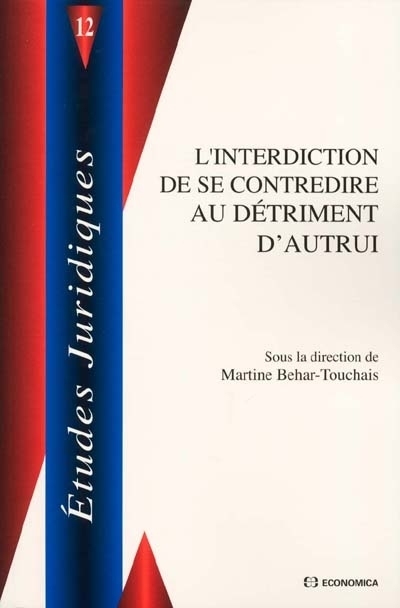 L'INTERDICTION DE SE CONTREDIRE AU DETRIMENT D'AUTRUI