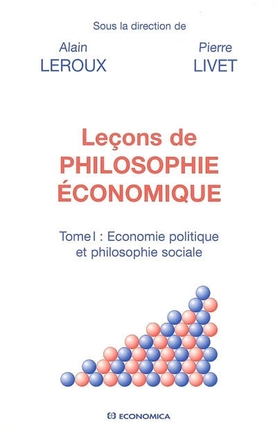 LECONS DE PHILOSOPHIE ECONOMIQUE,TOME I