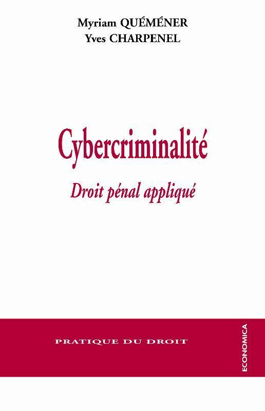 CYBERCRIMINALITE - DROIT PENAL APPLIQUE