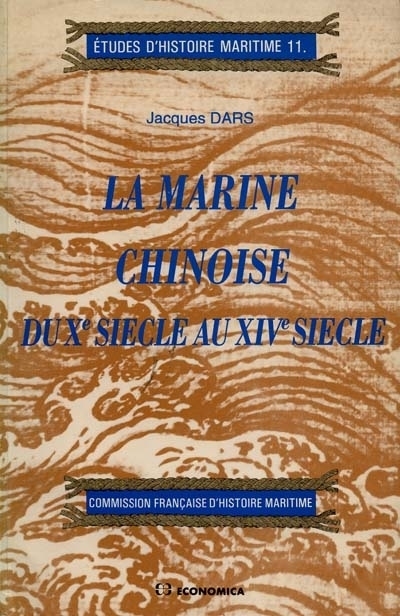 MARINE CHINOISE DU XE SIECLE AU XIVE (LA)