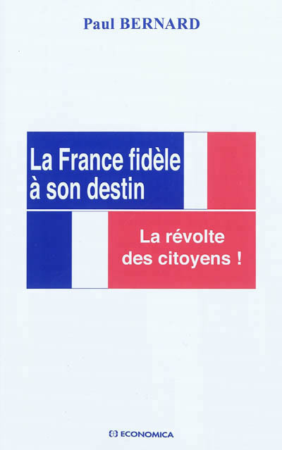 FRANCE FIDELE A SON DESTIN (LA)