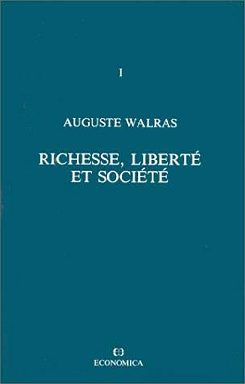 Auguste Walras - Œuvres économiques complètes - Vol. 1