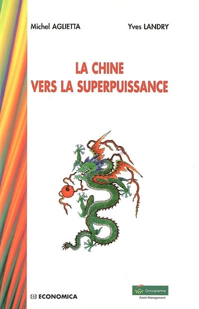CHINE VERS LA SUPERPUISSANCE (LA)