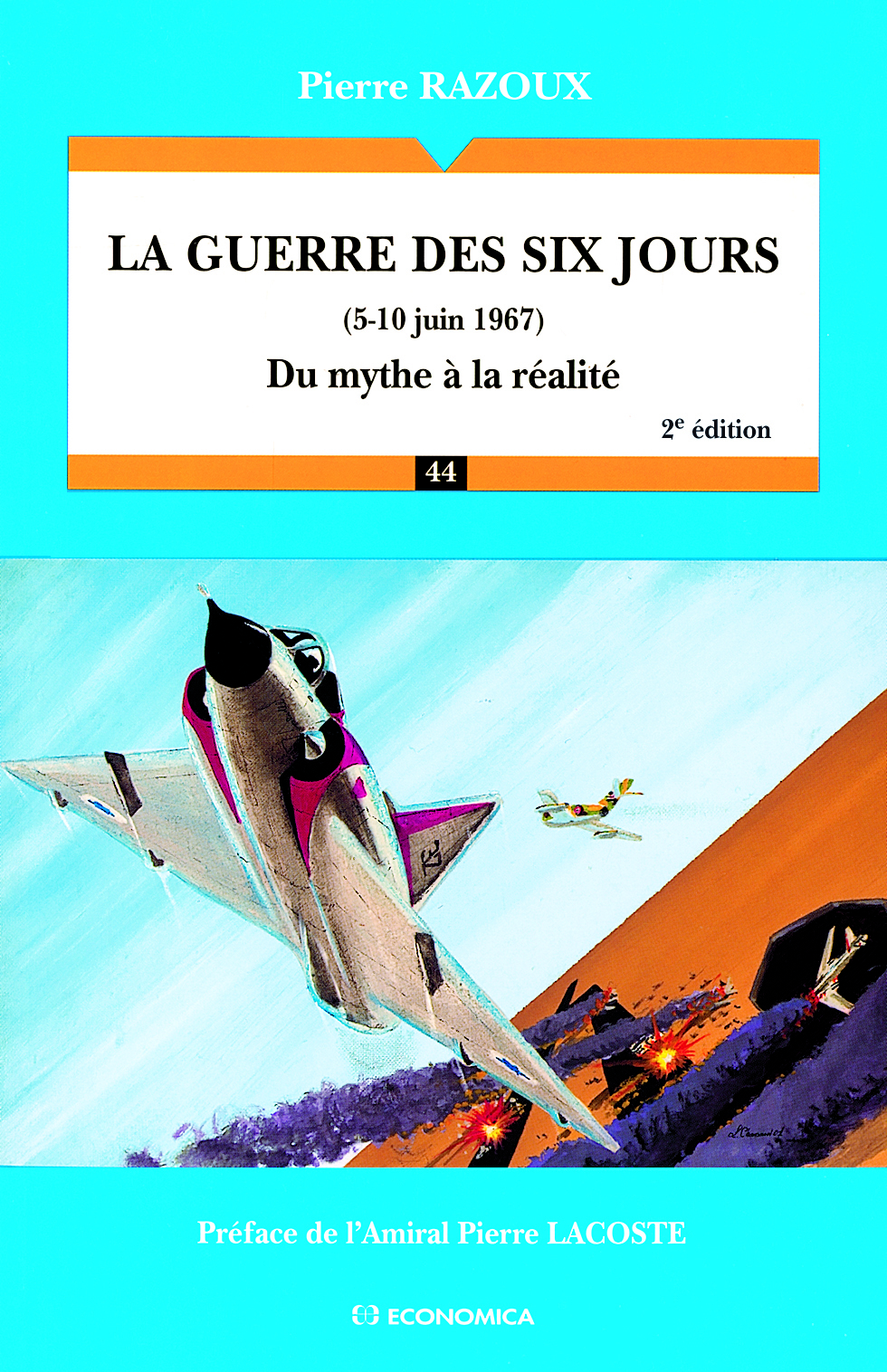 GUERRE DES SIX JOURS, 5-10 JUIN 1967 : DU MYTHE A LA REALITE (LA)