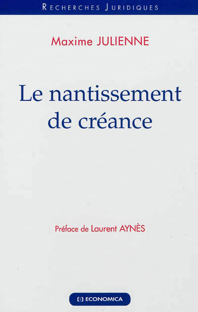 NANTISSEMENT DE CREANCE (LE)