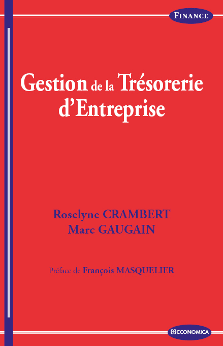 GESTION DE LA TRESORERIE, 3E ED.