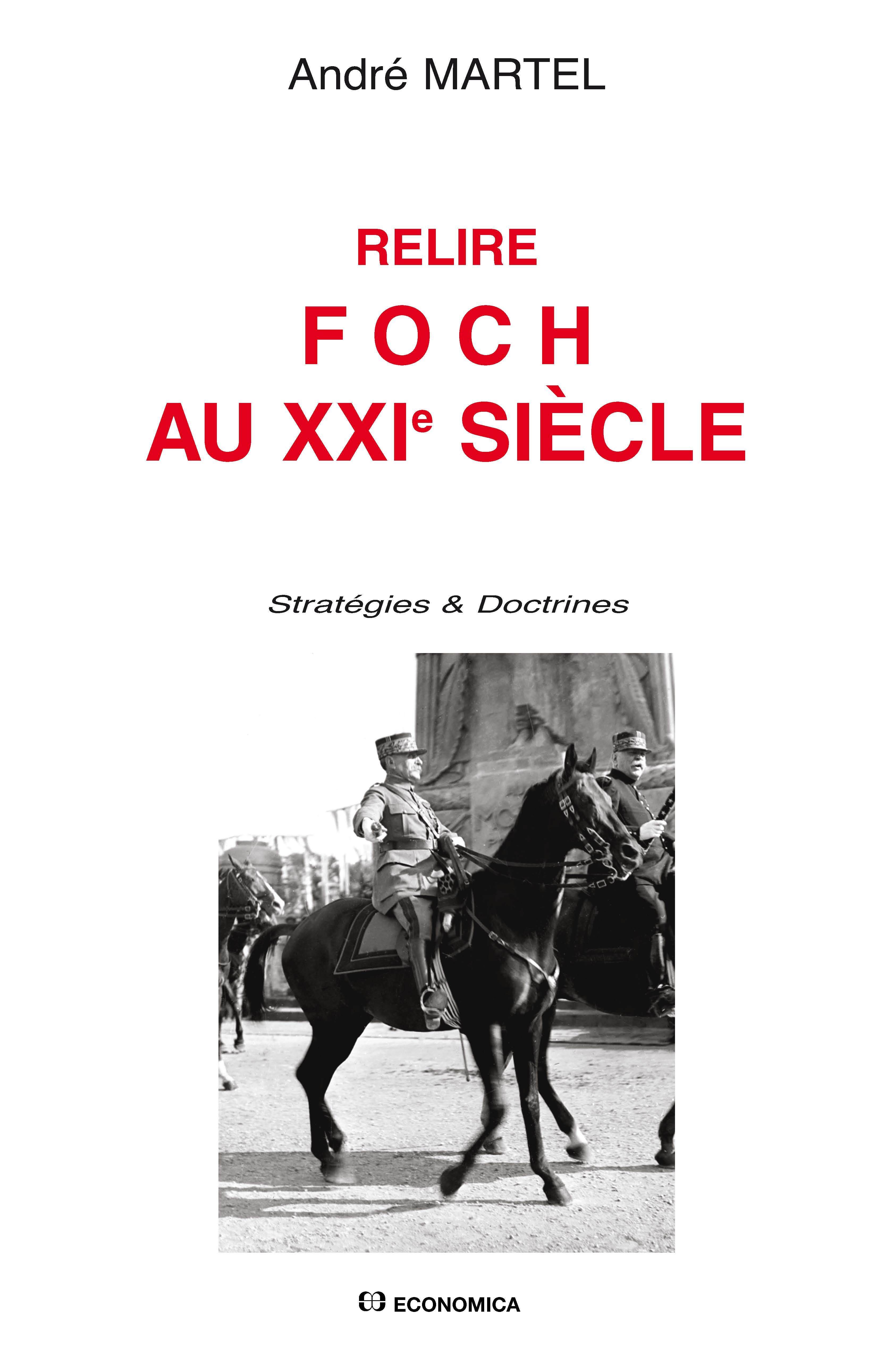 RELIRE FOCH AU XXIE SIECLE
