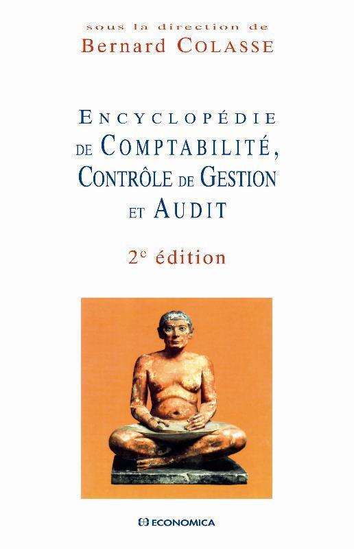 ENCYCLOPEDIE DE COMPTABILITE, CONTROLE DE GESTION ET AUDIT, 2EME ED.