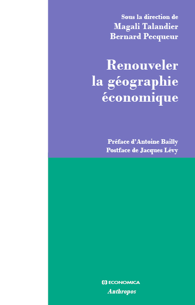 RENOUVELER LA GEOGRAPHIE ECONOMIQUE