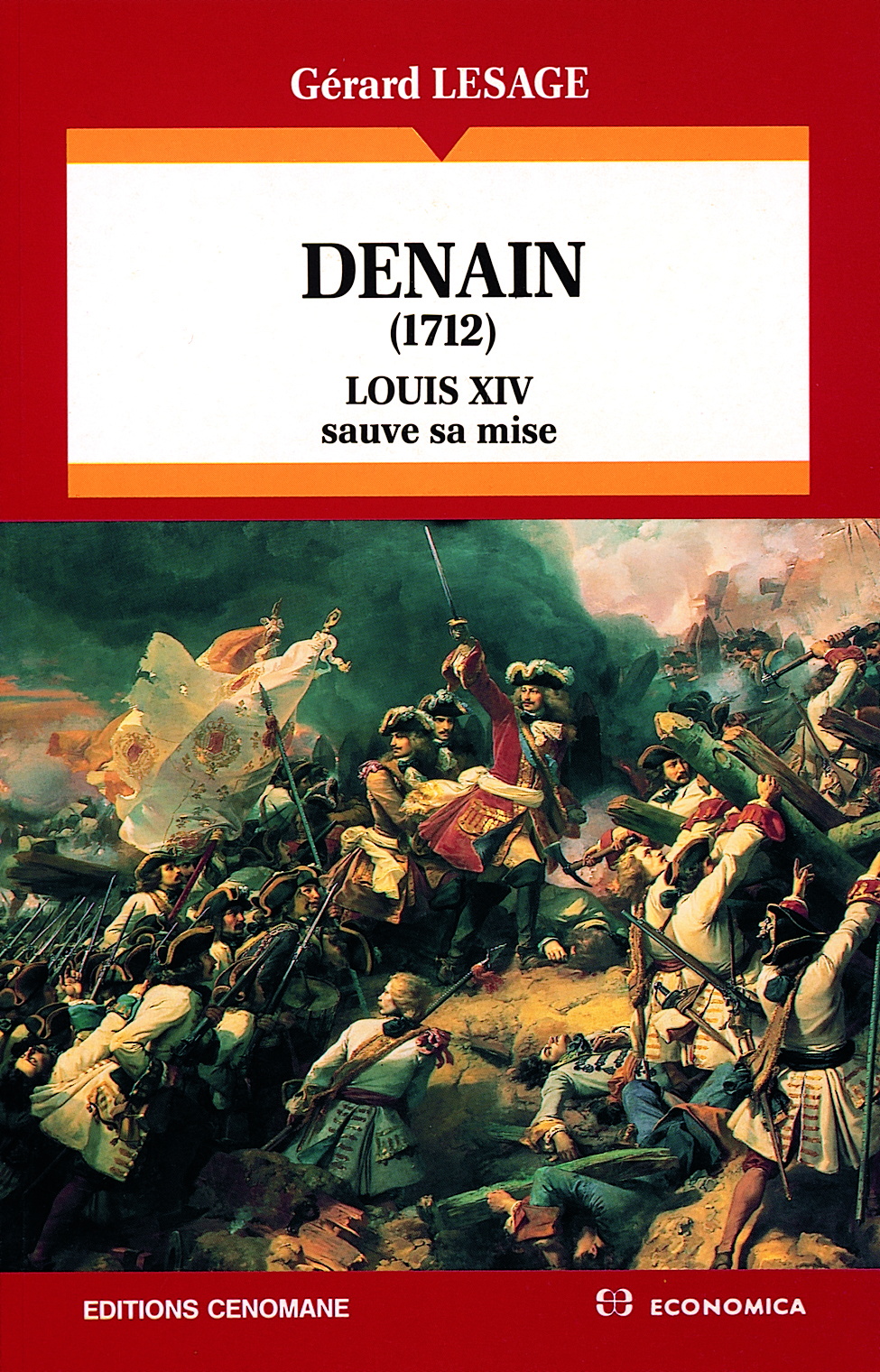 DENAIN : 1712, LOUIS XIV SAUVE SA MISE