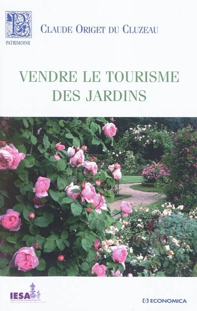 VENDRE LE TOURISME DES JARDINS