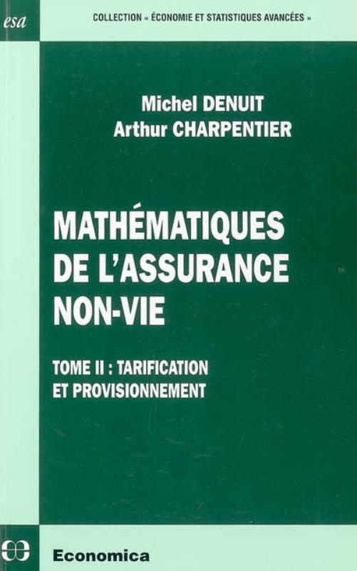 MATHEMATIQUES DE L'ASSURANCE NON-VIE, T2