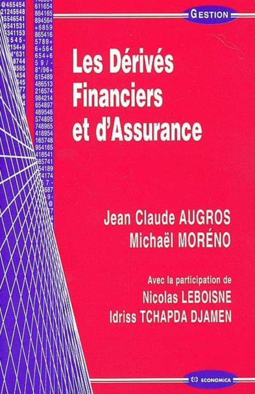 DERIVES FINANCIERS ET D'ASSURANCE (LES)