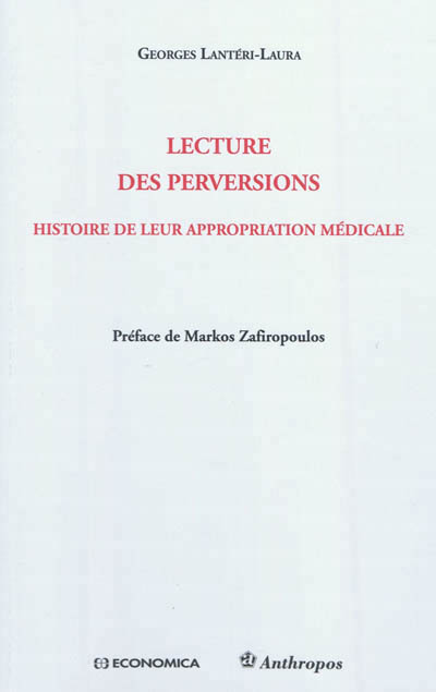 LECTURE DES PERVERSIONS - HISTOIRE DE LEUR APPROPRIATION MEDICALE