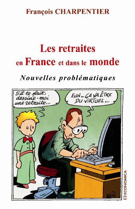 RETRAITES EN FRANCE ET DANS LE MONDE (LES)