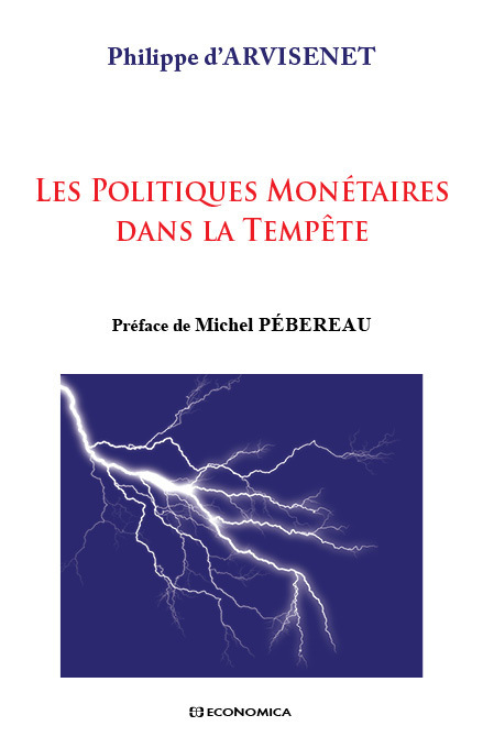 POLITIQUES MONETAIRES DANS LA TEMPETE (LES)